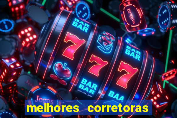 melhores corretoras de valores